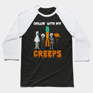 Chillin With My Creeps Mummy Vampire Skeleton Pumpkin Halloween Baseball T-Shirt